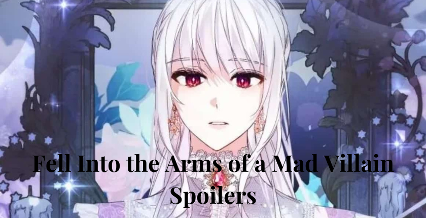 Fell Into the Arms of a Mad Villain Spoilers That Will Tantalize Your Darkside